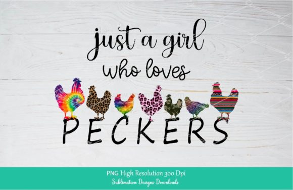 Understanding the Just a Girl Who Loves Peckers PNG Digital Design